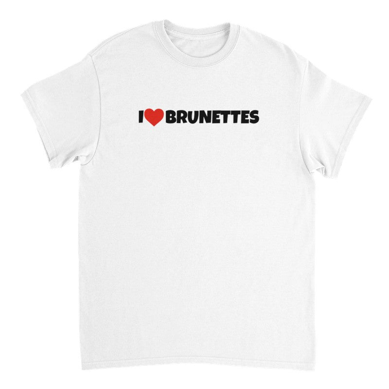 T-shirt i love brunettes